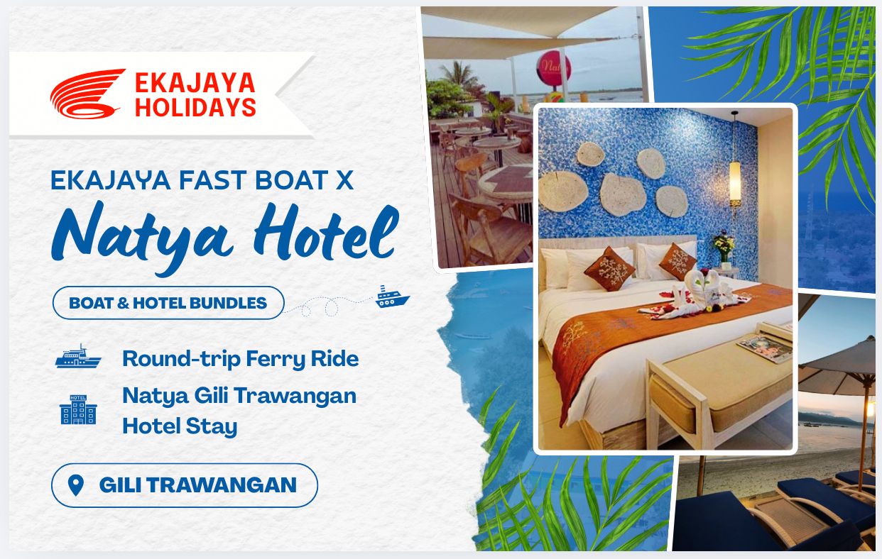 Natya Hotel Gili Trawangan X Ekajaya Fast Boat (For 2 Pax)